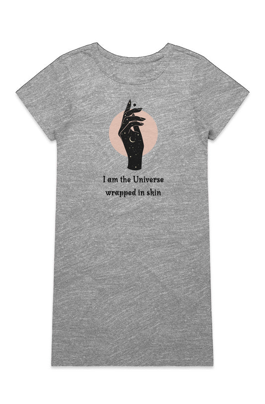 "I am the universe wrapped in skin" 100% Organic Cotton T-Shirt Dress